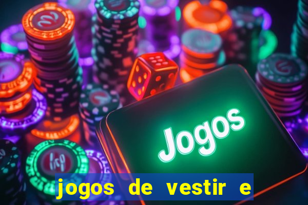 jogos de vestir e maquiar 360